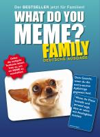 What Do You Meme - Family Edition What Do You Meme - Family Edition