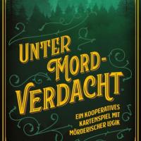 Unter Mordverdacht! Unter Mordverdacht!